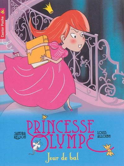 Princesse Olympe. Vol. 4. Jour de bal | Sandra Nelson, Louis Alloing