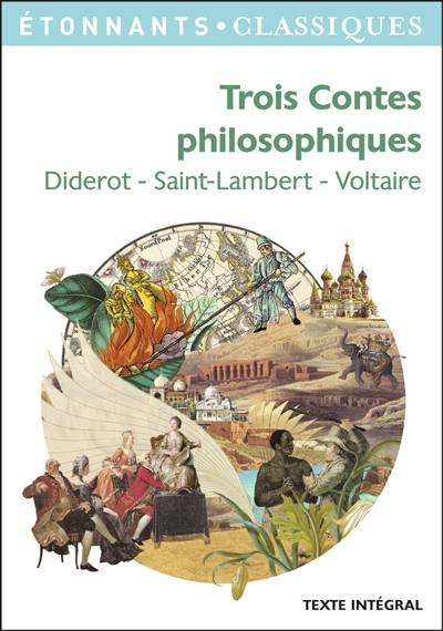 Trois contes philosophiques | Denis Diderot, Jean-François de Saint-Lambert, Voltaire, Dominique Lanni