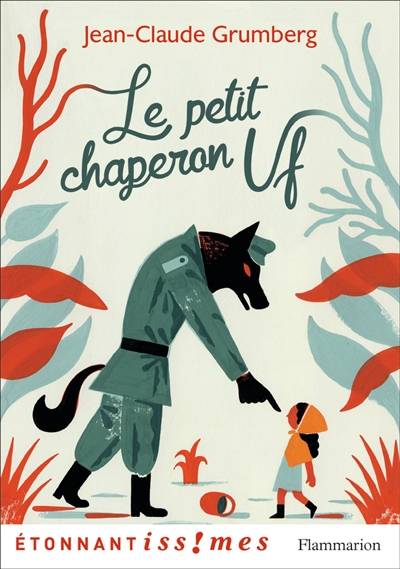 Le Petit Chaperon Uf | Jean-Claude Grumberg, Hélène Monnot, Marie-Luce Raillard