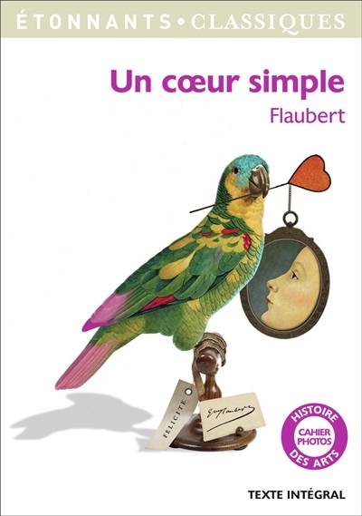 Un coeur simple | Gustave Flaubert, Anne Huez