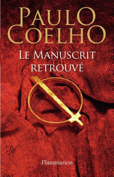 Le manuscrit retrouvé | Paulo Coelho, Françoise Marchand-Sauvagnargues