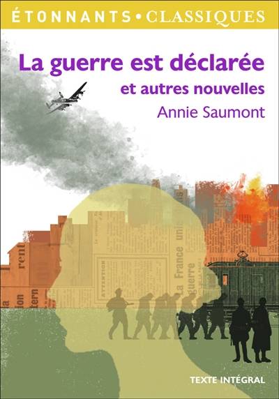 La guerre est déclarée : et autres nouvelles | Annie Saumont, Jean Vattement