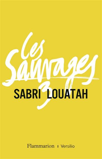 Les sauvages. Vol. 3 | Sabri Louatah