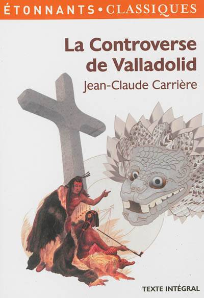 La controverse de Valladolid | Jean-Claude Carrière, Anne Cassou-Noguès, Marie-Aude de Langenhagen