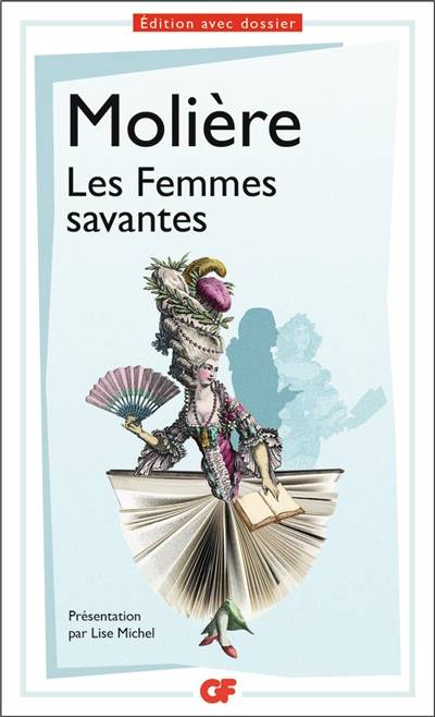 Les femmes savantes | Molière, Lise Michel