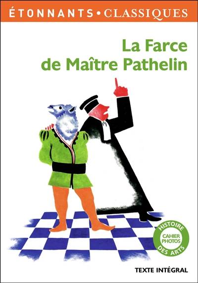 La farce de maître Pathelin : texte intégral | Véronique Rousse, Jean Dufournet