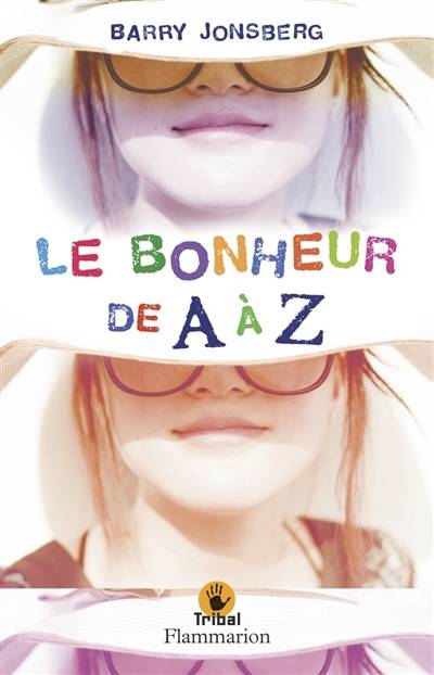 Le bonheur de A à Z | Barry Jonsberg, Marie Hermet