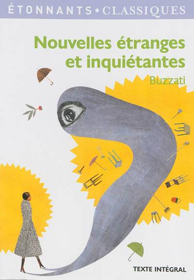 Nouvelles étranges et inquiétantes : texte intégral | Dino Buzzati, Claire Joubaire