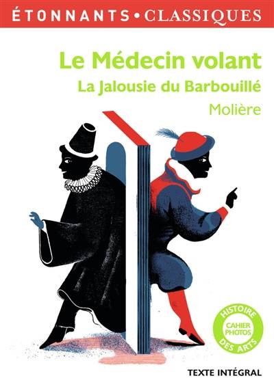 Le médecin volant. La jalousie du barbouillé | Molière, Dominique Lanni, Bérangère Rivolier