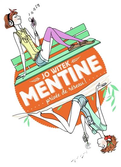 Mentine. Vol. 1. Privée de réseau ! | Jo Witek, Margaux Motin