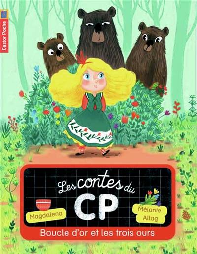 Les contes du CP. Vol. 5. Boucle d'or et les trois ours | Magdalena, Melanie Allag