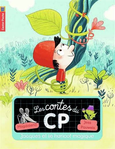 Les contes du CP. Vol. 8. Jacques et le haricot magique | Magdalena, Jess Pauwels