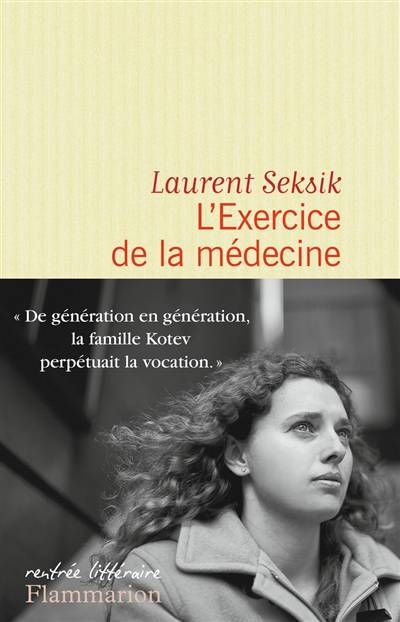 L'exercice de la médecine | Laurent Seksik