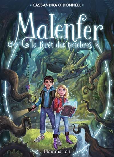 Malenfer. Vol. 1. La forêt des ténèbres | Cassandra O'Donnell, Jérémie Fleury