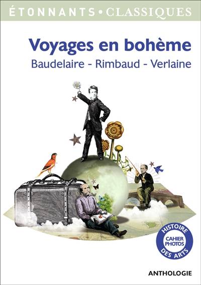 Voyages en bohème | Charles Baudelaire, Paul Verlaine, Arthur Rimbaud, Françoise Métais, Elise Sultan