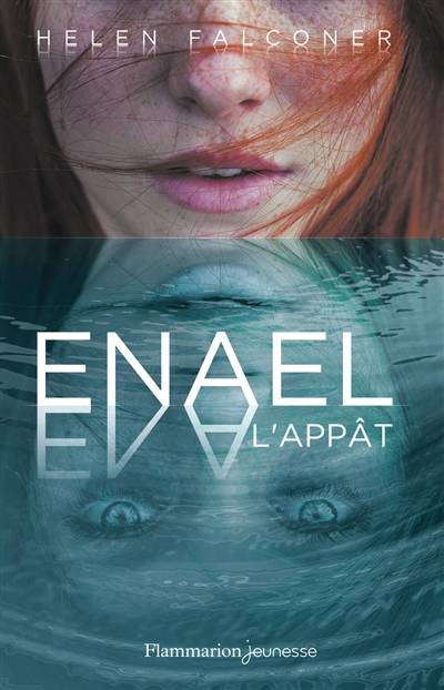 Enael. Vol. 1. L'appât | Helen Falconer, Marie Hermet