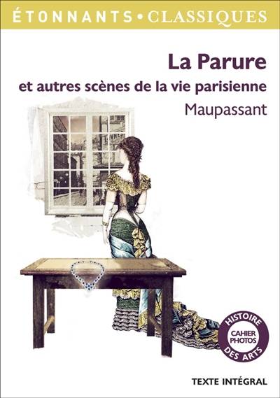 La parure : et autres scènes de la vie parisienne | Guy de Maupassant, Laure Sermage