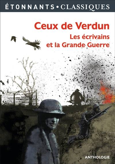 Ceux de Verdun : les écrivains et la Grande Guerre | Patrice Kleff