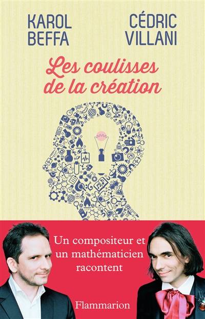 Les coulisses de la création | Karol Beffa, Cédric Villani