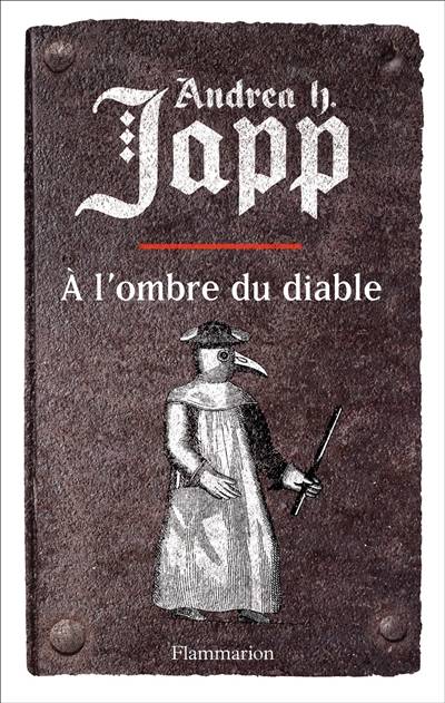 La malédiction de Gabrielle. Vol. 2. A l'ombre du diable | Andrea H. Japp