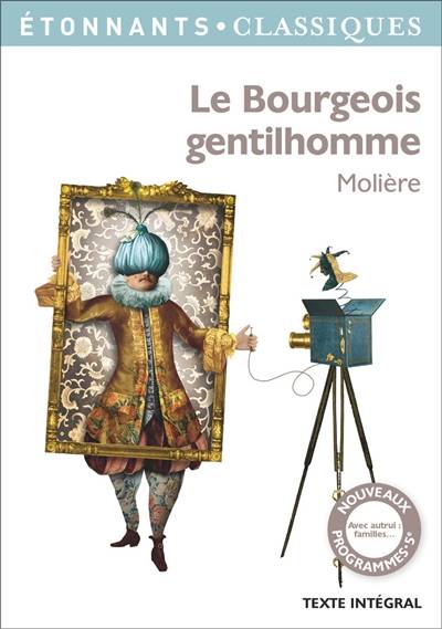 Le bourgeois gentilhomme | Molière, Claire Joubaire, Aurélien Belda, Barbara Laborde