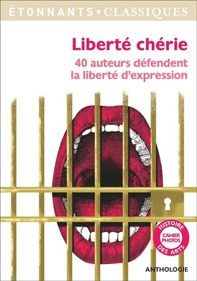 Liberté chérie : 40 auteurs défendent la liberté d'expression | Patrice Soulier