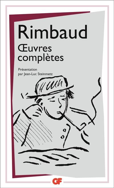 Oeuvres complètes | Arthur Rimbaud, Jean-Luc Steinmetz