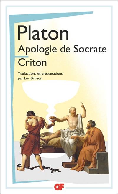 Apologie de Socrate. Criton | Platon, Luc Brisson, Luc Brisson