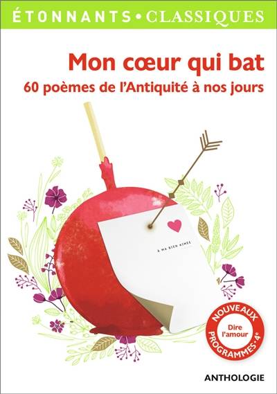 Mon coeur qui bat : 60 poèmes de l'Antiquité à nos jours : anthologie | Céline Roumégoux, Adrienne Boutang