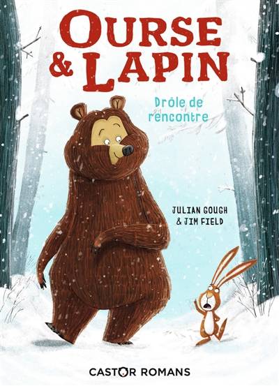 Ourse & lapin. Vol. 1. Drôle de rencontre | Julian Gough, Jim Field, Rose-Marie Vassallo-Villaneau