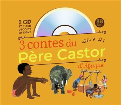 3 contes du Père Castor d'Afrique | May d' Alencon, Monique Bermond, Odile Weulersse, Kersti Chaplet