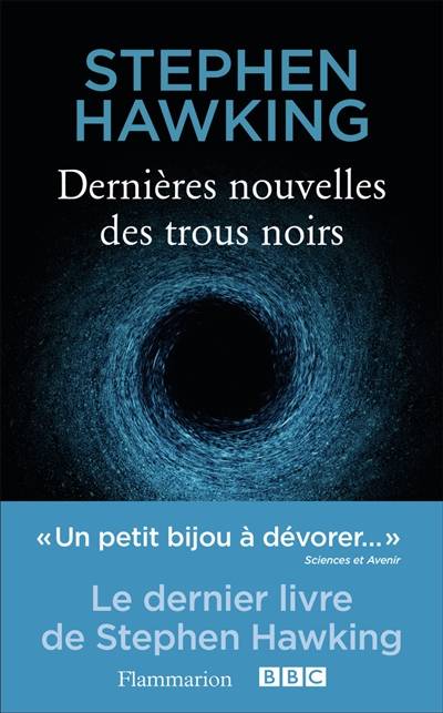 Dernières nouvelles des trous noirs | Stephen Hawking, David Shukman, Sophie Lem