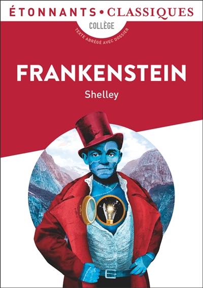 Frankenstein | Mary Wollstonecraft Shelley, Aline Bunod, Elise Sultan, Alyette de Béru, Laurent Jullier, Germain d' Hangest