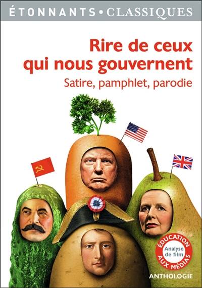 Rire de ceux qui nous gouvernent : satire, pamphlet, parodie | Charlotte Barberon, Benoît Dauge