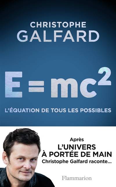 E = mc2 : l'équation de tous les possibles | Christophe Galfard, Eva Roques