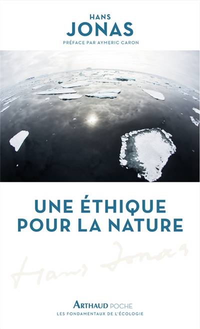 Une éthique pour la nature | Hans Jonas, Aymeric Caron, Sylvie Courtine-Denamy, Sylvie Courtine-Denamy