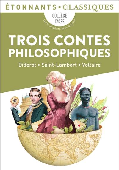 Trois contes philosophiques | Denis Diderot, Jean-François de Saint-Lambert, Voltaire, Dominique Lanni