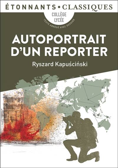 Autoportrait d'un reporter | Ryszard Kapuscinski, Patrice Kleff, Lucie Szechter, Véronique Patte