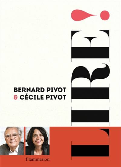 Lire ! | Bernard Pivot, Cécile Pivot