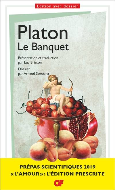 Le banquet | Platon, Luc Brisson, Arnaud Sorosina, Luc Brisson