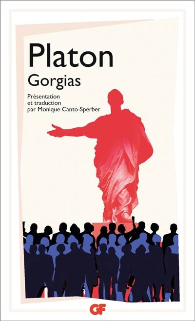 Gorgias | Platon, Monique Canto-Sperber, Monique Canto-Sperber