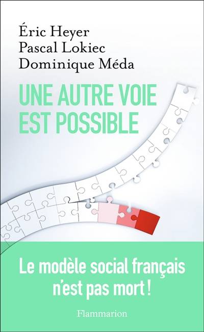 Une autre voie est possible | Eric Heyer, Pascal Lokiec, Dominique Méda