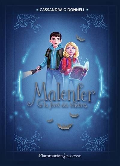 Malenfer. Vol. 1. La forêt des ténèbres | Cassandra O'Donnell, Jeremie Fleury