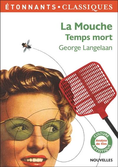 La mouche. Temps mort | George Langelaan, Frédéric Maget, Fabien Clavel, Samuel Miloux