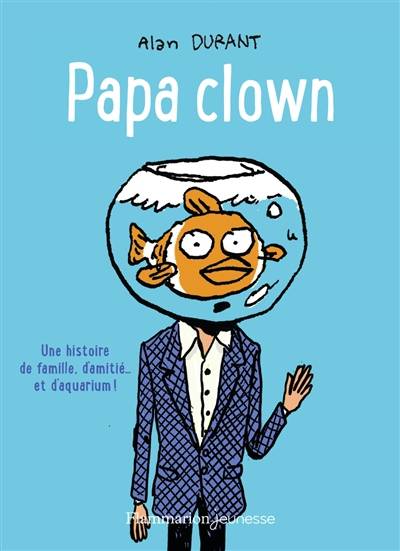 Papa clown | Alan Durant, Marie Hermet