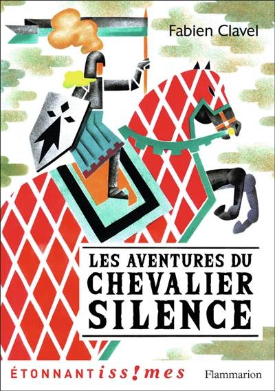 Les aventures du chevalier Silence | Fabien Clavel, Donatien Mary