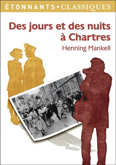 Des jours et des nuits à Chartres | Henning Mankell, Patrice Kleff, Terje Sinding