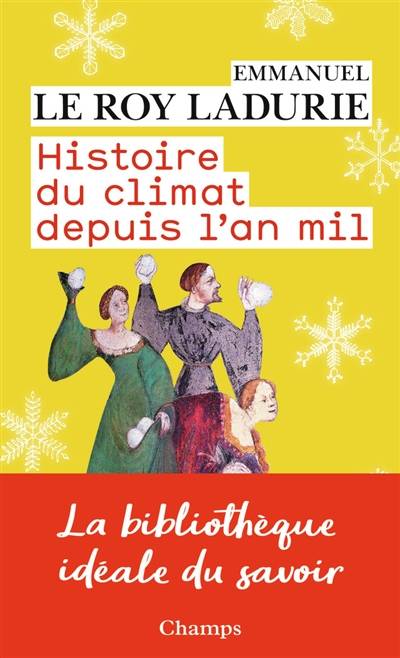 Histoire du climat depuis l'an mil | Emmanuel Le Roy Ladurie