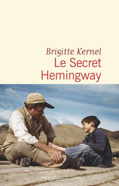 Le secret Hemingway | Brigitte Kernel