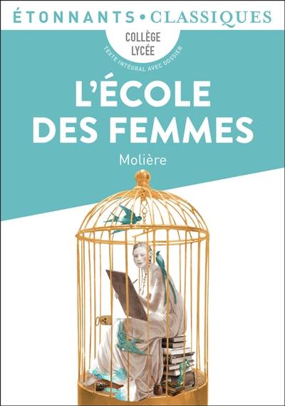 L'école des femmes | Molière, Thierry Corbeau, Elise Sultan, Fanny Briant